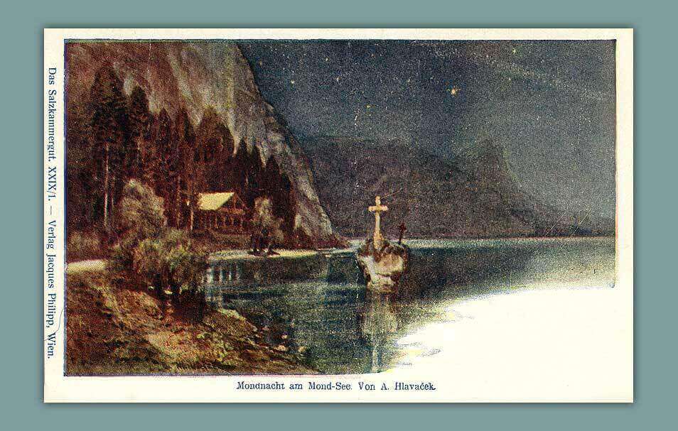 010_Mondnacht-am-Mond-See.-Von-A.-Hlavacek-Das-Salzkammergut.-XXIX-1.-Verlag-Jaques-Phipp-Wien